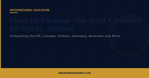 How to Choose the Best Country to Study Abroad: Comparing the United Kingdom, Canada, Ireland, Malta, Poland, Germany, Australia, and More